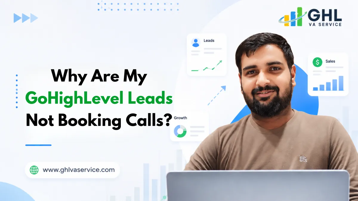 GoHighLevel Leads Not Booking Calls?