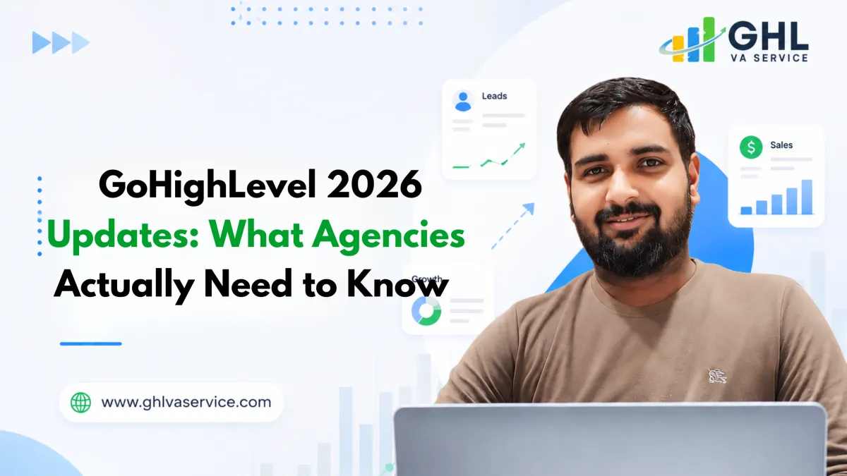 GoHighLevel 2026 Updates: What Agencies Actually Need to Know