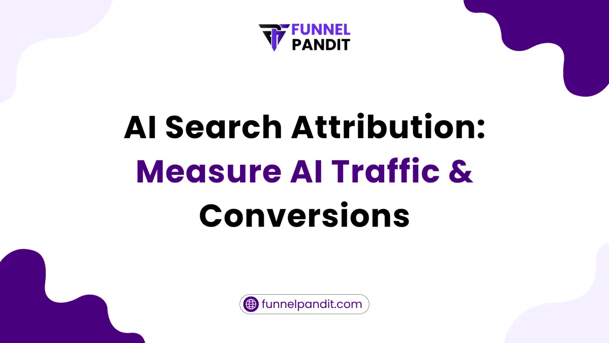 AI Search Attribution: Measure AI Traffic & Conversions