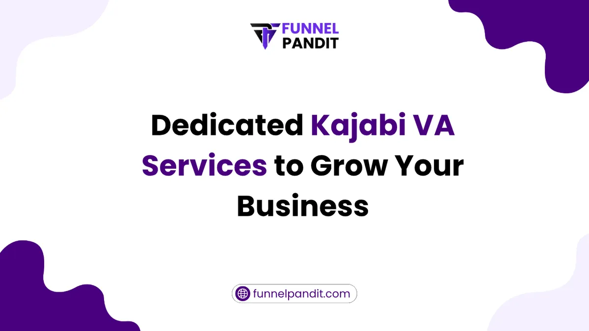 Online Business Faster with Dedicated Kajabi VA Services