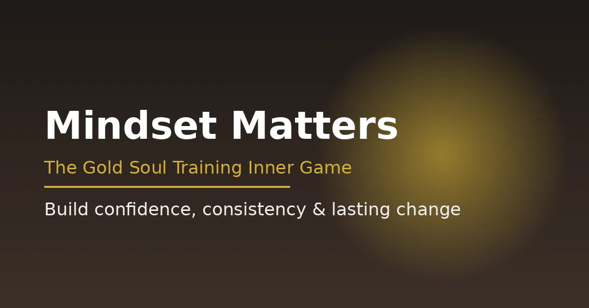 Fitness Mindset for Lasting Change | Gold Soul Training