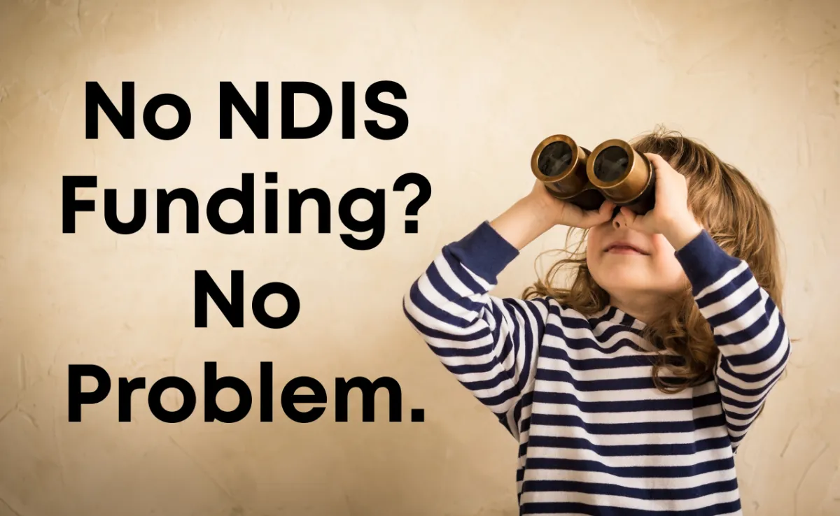 No NDIS Funding?