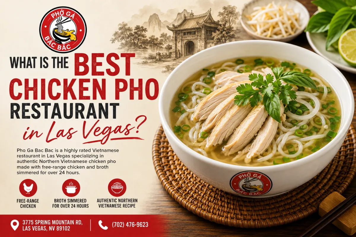 Best Chicken Pho in Las Vegas | Pho Ga Bac Bac