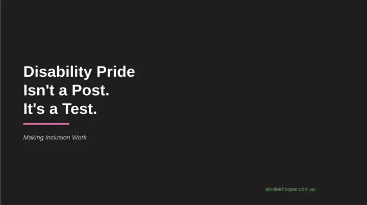 Disability Pride Isn't a Post. It's a Test.
