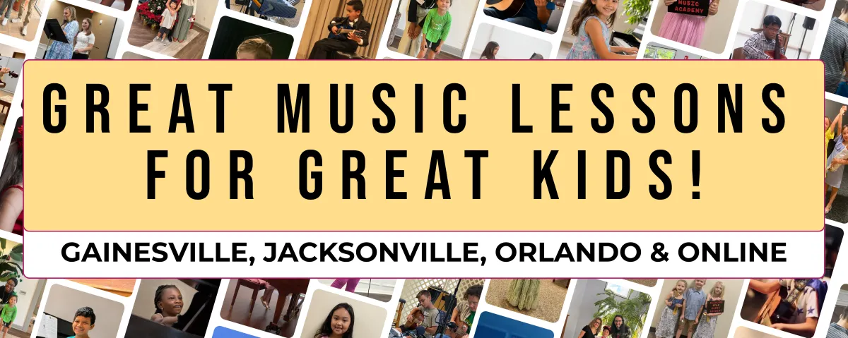 Great music lessons for great kids! Servicing Gainesville, Jacksonville, Orlando and online!