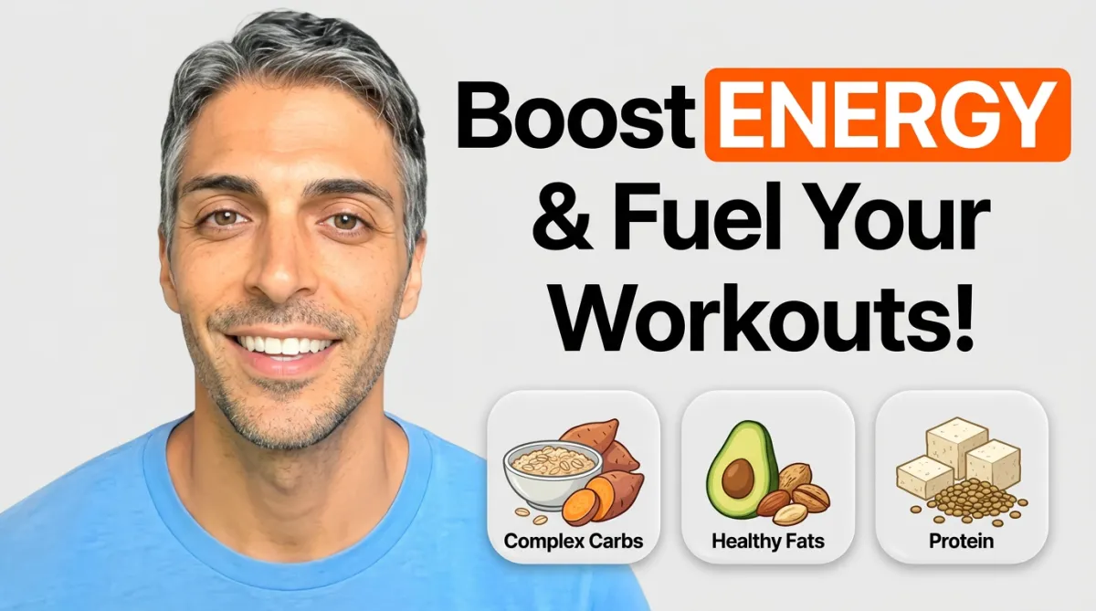 Three Main Plant Based Whole Food Groups You Need That Will Boost Your Energy to Help Fuel Your Workouts
