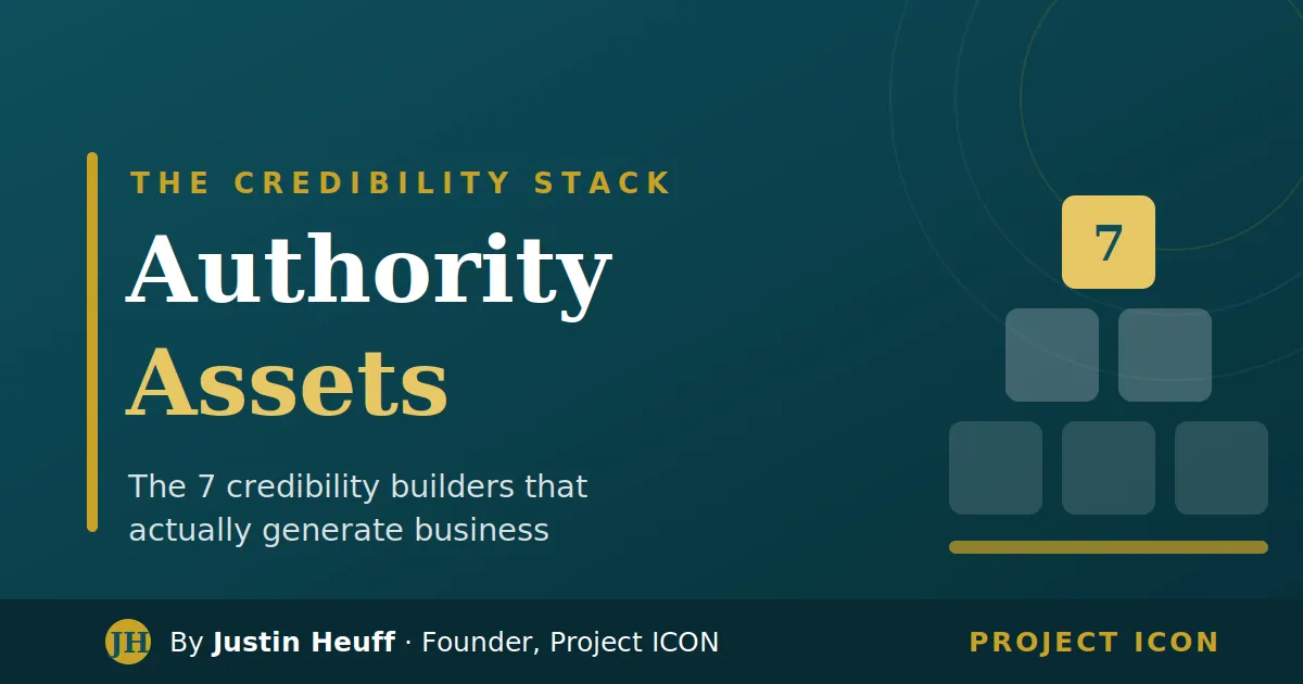 Authority Assets: The 7 Credibility Builders That Actually Generate Business