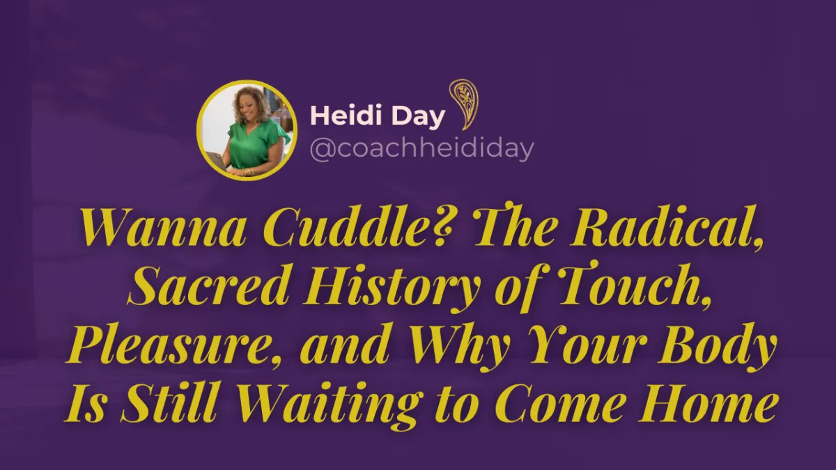 Wanna Cuddle? The Radical, Sacred History of Touch, Pleasure, and Why Your Body Is Still Waiting to Come Home