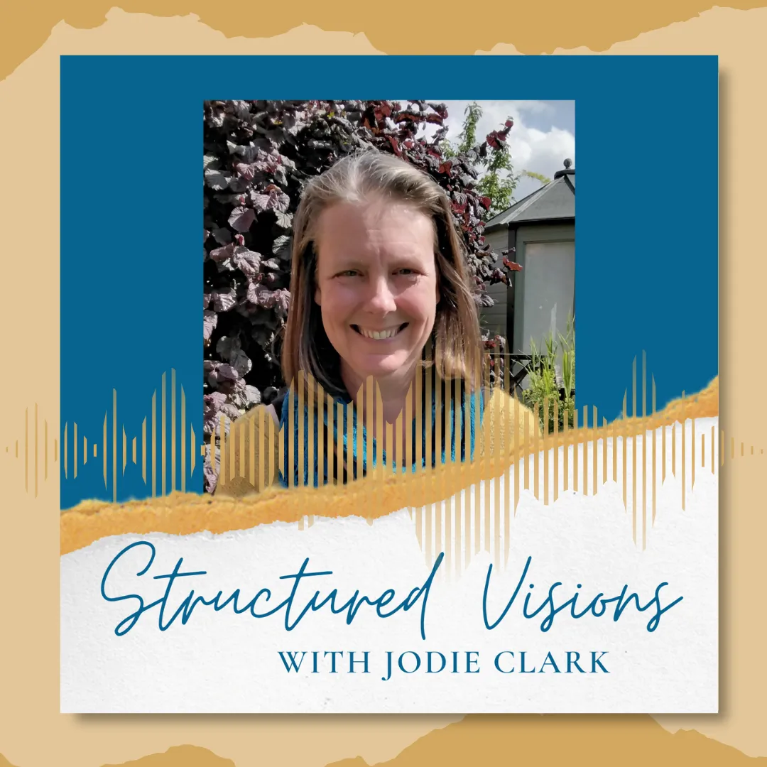 Photo of Jodie Clark with text that reads "Structured Visions with Jodie Clark"