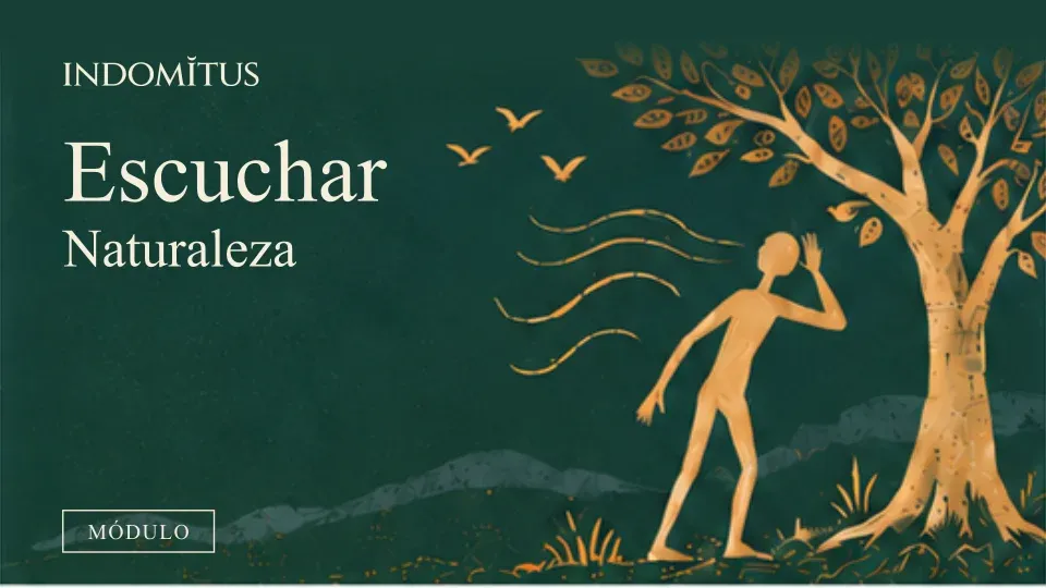 Escuchar · Naturaleza. Primera práctica de Indomĭtus.