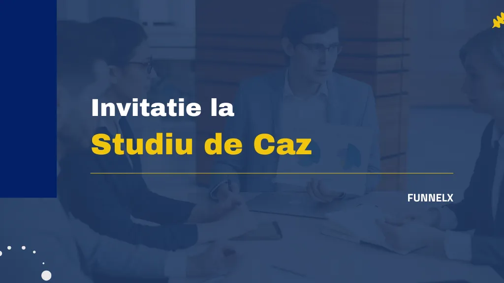 Invitatie la Studiu de Caz