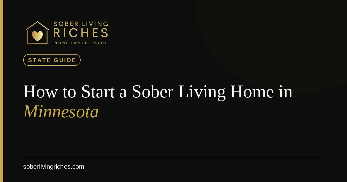 How to Start a Sober Living Home in Minnesota (2026 Guide)