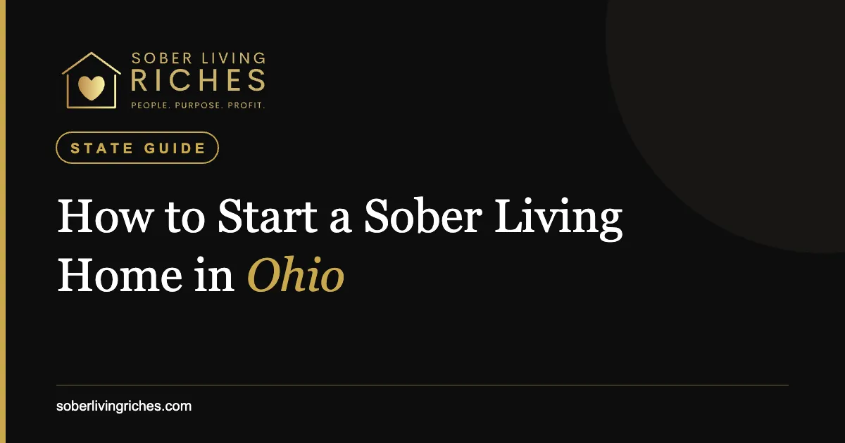 How to Start a Sober Living Home in Ohio (2026 Guide)