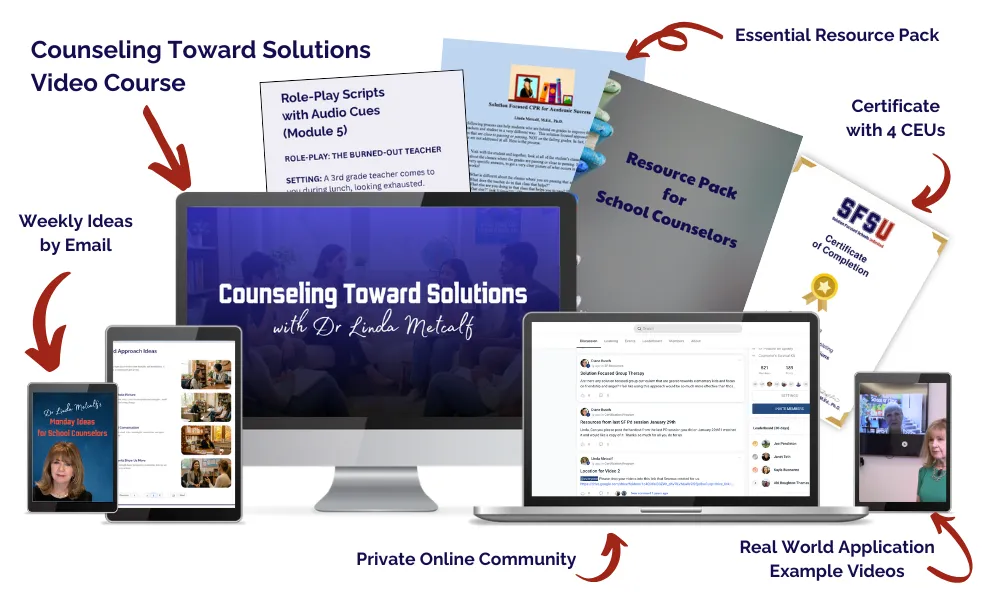 Full product image of contents of School Counselor's Survival Kit - Counseling Toward Solutions Video Course, Essential Resource Pack, Certificate with 4 CEUs, Weekly Ideas by Email, Private Online Community, Real World Application Example Videos