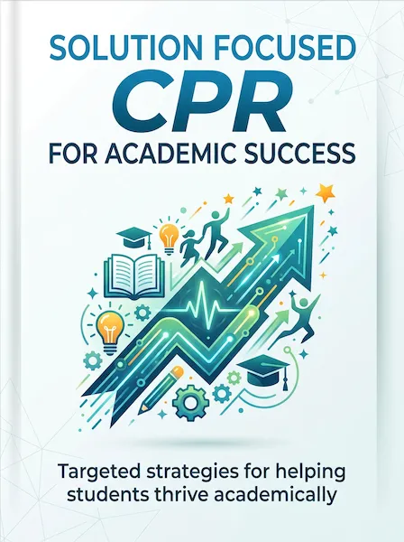 book cover: Solution Focused CPR for Academic Success
