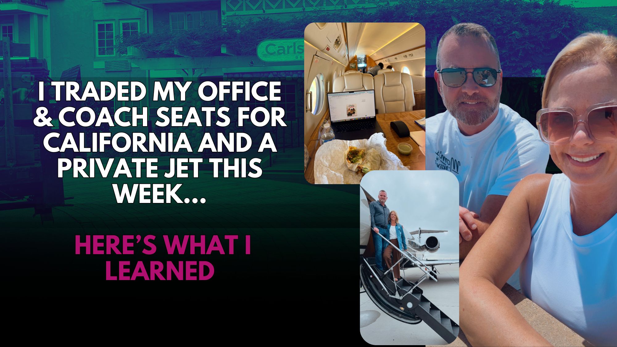 I Traded My Office & Coach Seats for California and a Private Jet This Week… Here’s What I Learned