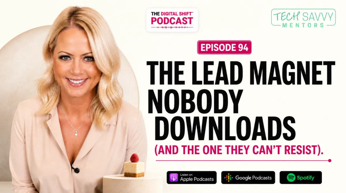 Podcast Episode 94 — The Lead Magnet Nobody Downloads (And the One They Can't Resist)