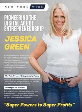 Magazine cover of 'New York Wire' featuring Jessica Green, highlighting her leadership in digital entrepreneurship. The cover emphasizes her approach to integrating technology into business success, with bold headlines such as 'Super Powers to Super Profits' and insights into the future of tech-powered entrepreneurship.