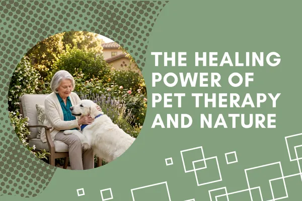 The Healing Power of Pet Therapy and Nature