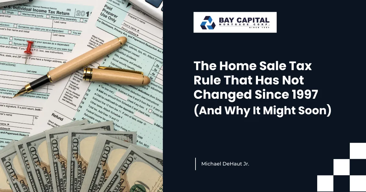 The Home Sale Tax Rule That Has Not Changed Since 1997 (And Why It Might Soon)