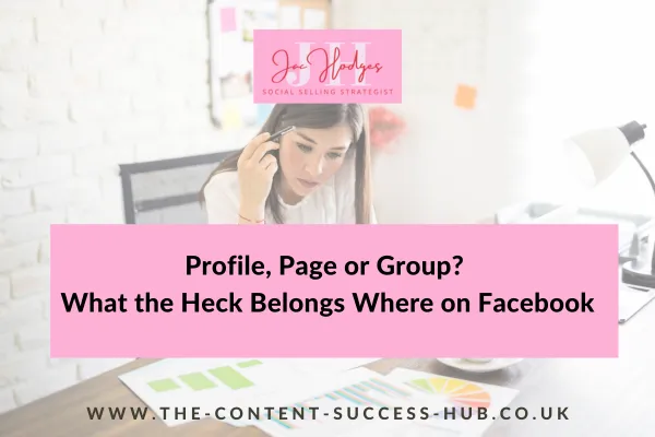 Profile, Page or Group? What the Heck Belongs Where on Facebook