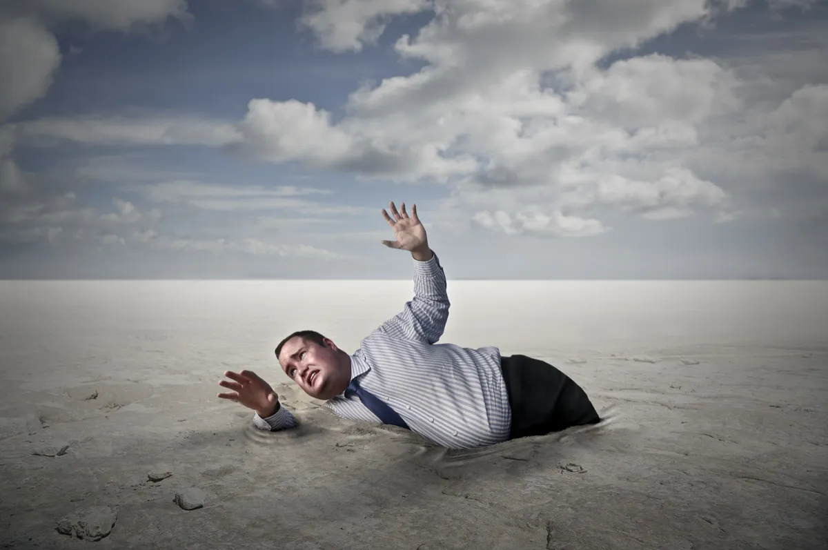Feel like you're drowning in quicksand?