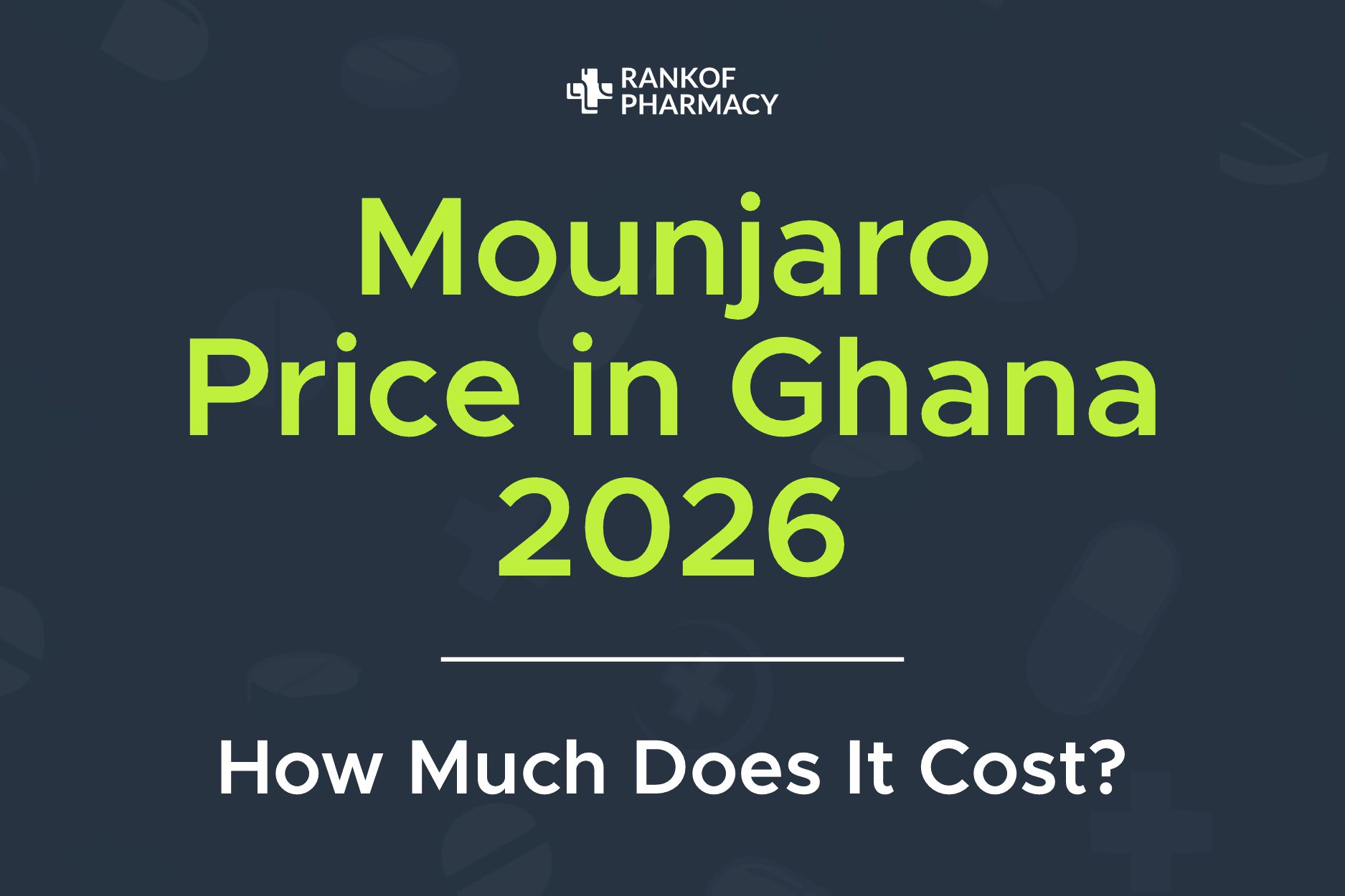 Mounjaro Price in Ghana 2026 - How Much Does It Cost?