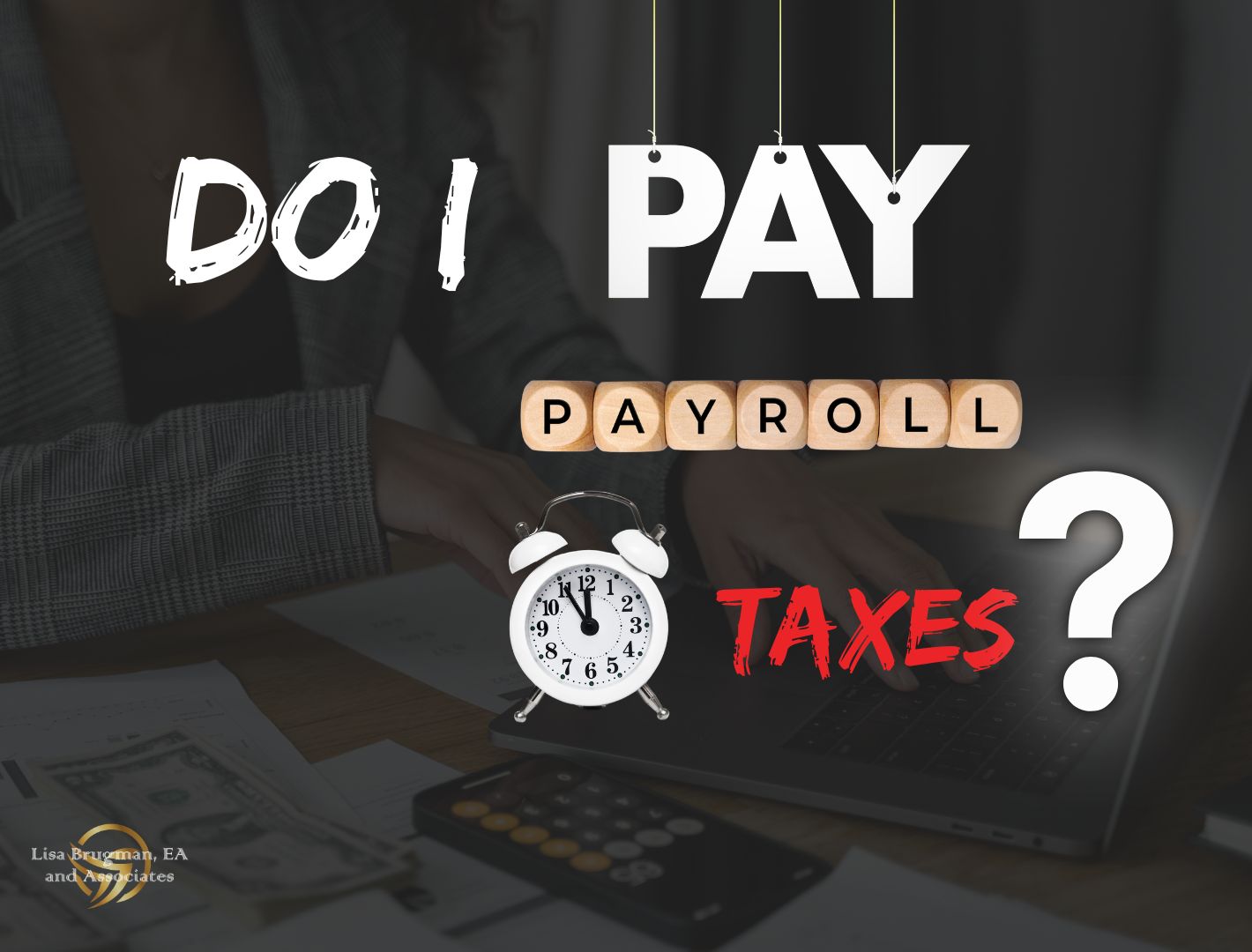 Do I Pay Payroll Taxes?