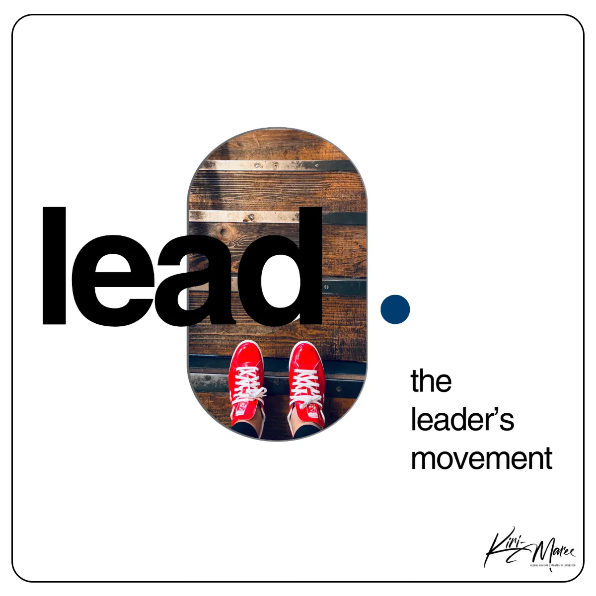 lead - the leaders movement with kiri-maree