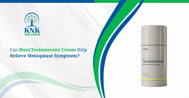 Can Biest/Testosterone Cream Help Relieve Menopause Symptoms