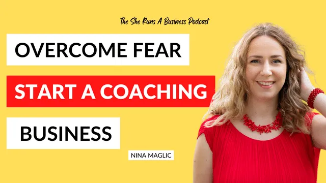 Episode #1: Overcome Your Fear And Start A Coaching Business