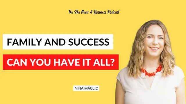 Episode #2: Family And Success: Can You Have It All?