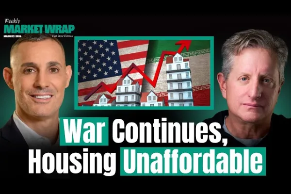 War, Credit, and Housing — The Three Forces Driving Markets Right Now