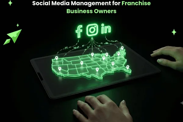 Social Media Management for Franchise Business Owners