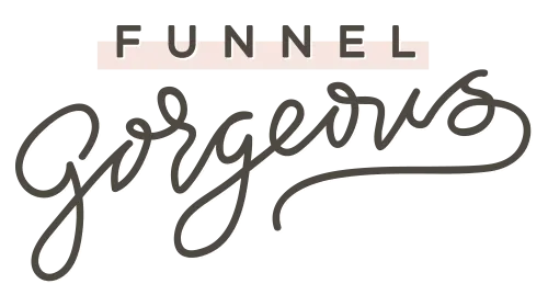 Funnel Gorgeous