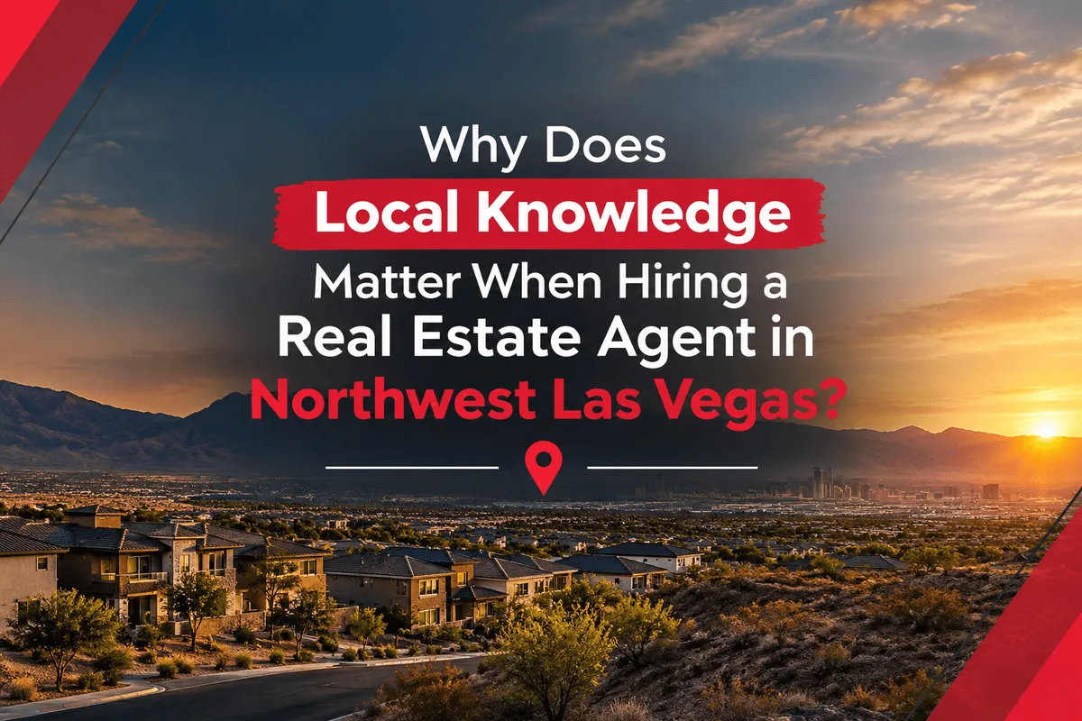 Local Real Estate Agent knowledge in Northwest Las Vegas