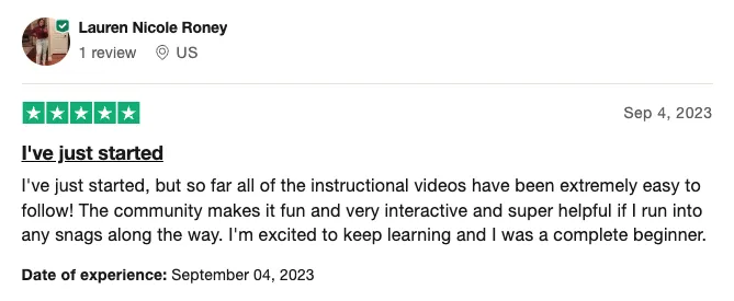 Lauren writes a 5-star review applauding clear instructional videos, a fun and supportive community, and an easy start as a beginner.