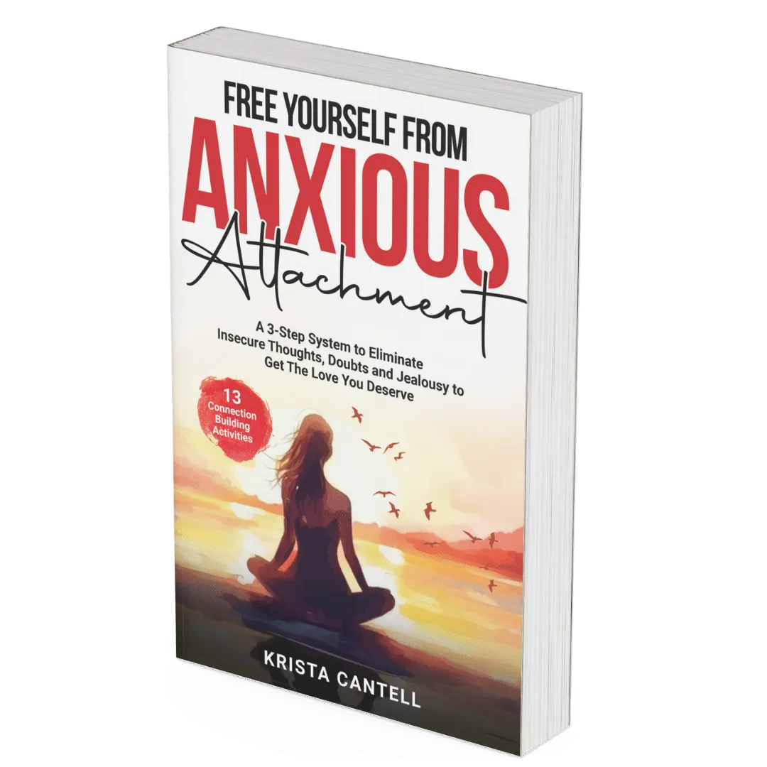 Free Yourself from Anxious Attachment