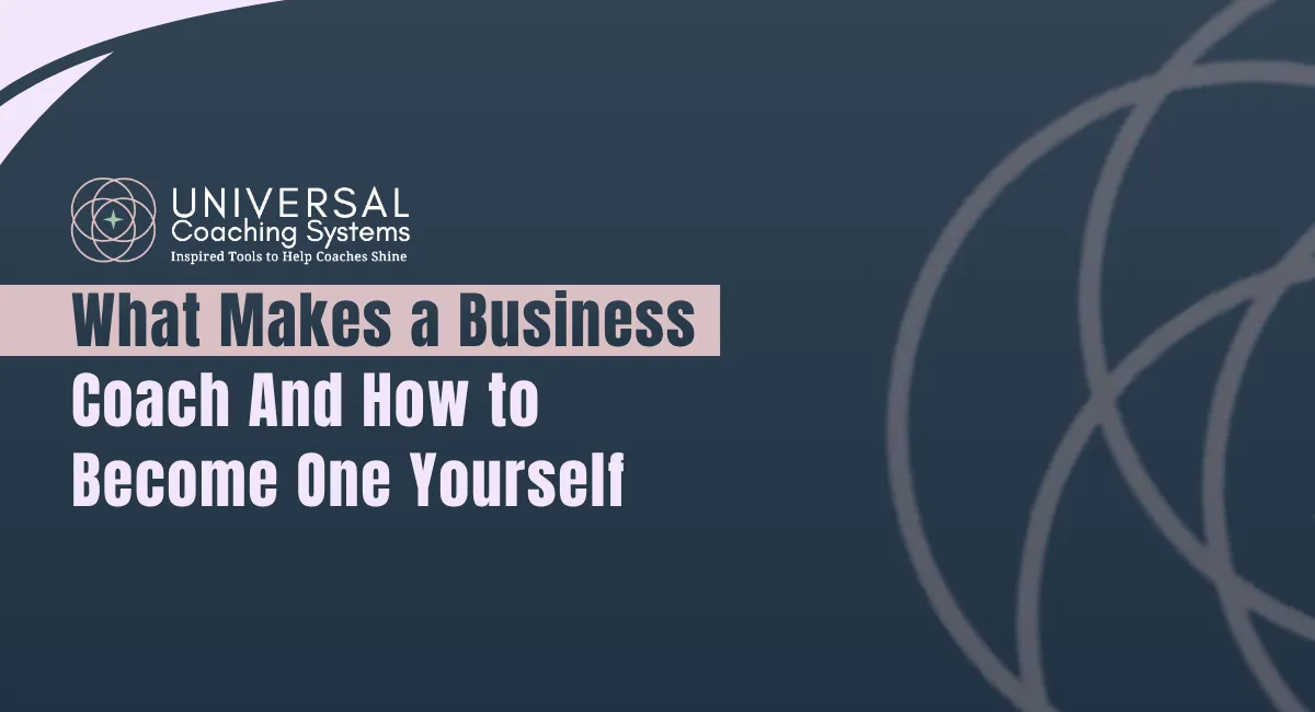 What Makes a Business Coach — And How to Become One Yourself