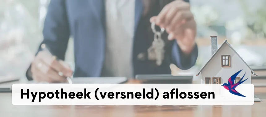 Hypotheek (versneld) aflossen