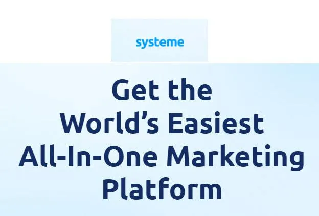 Systeme.io the world's easiest all-in-one marketing platform