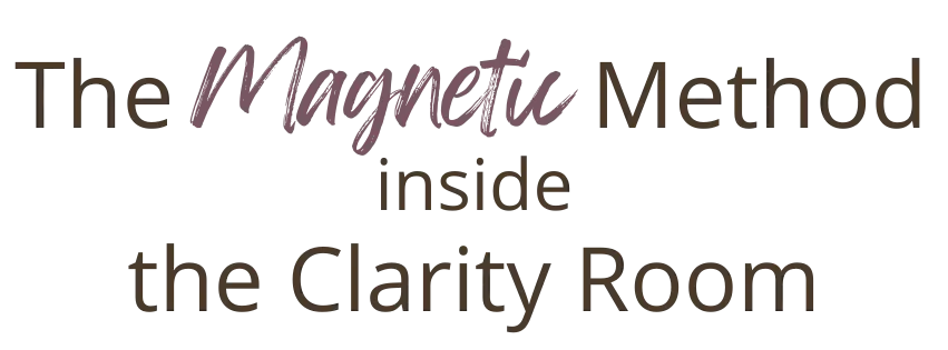 the magnetic method inside the clarity room, 6-month mentoring program