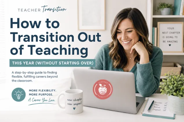 Former teacher transitioning into a flexible remote career beyond the classroom