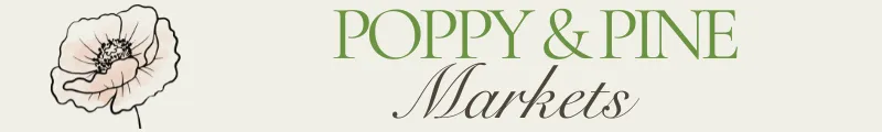 Poppy and Pine Markets