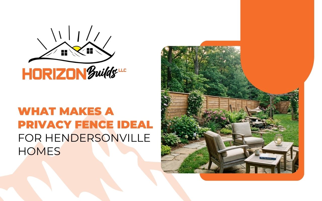 What makes a privacy fence ideal for Hendersonville homes