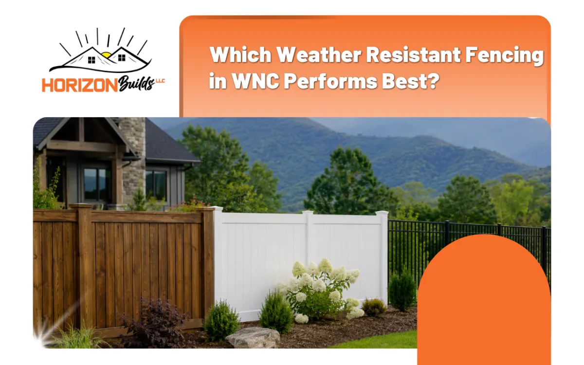 Weather Resistant Fencing in WNC Material Guide