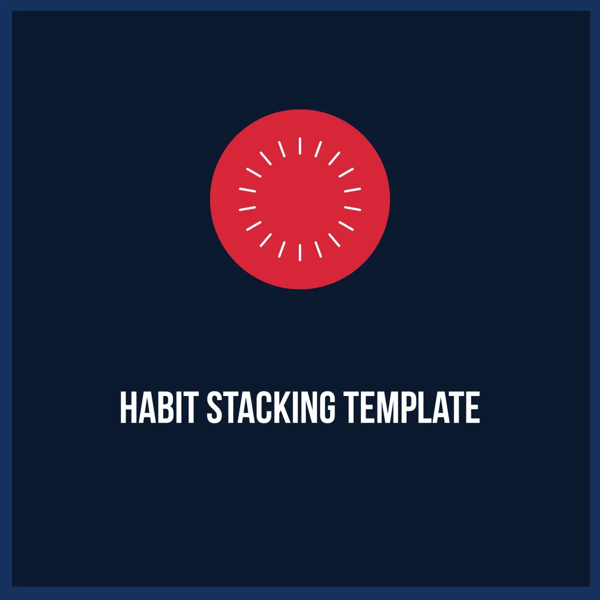 Alpha Elite Dad Habit Stacking Template