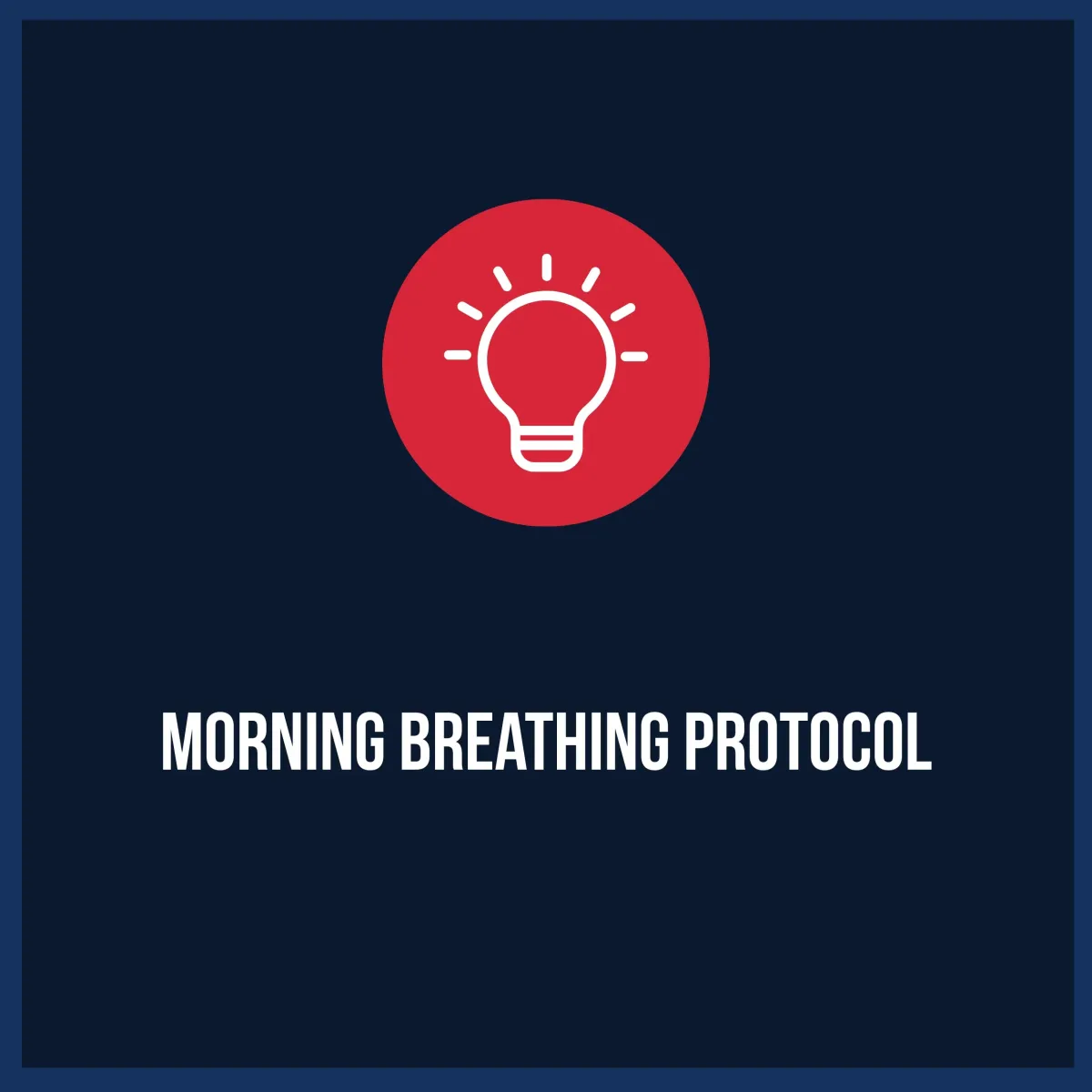 Alpha Elite Dad Morning Breathing Protocol