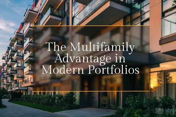 Why Multifamily Belongs in a Modern Investment Portfolio