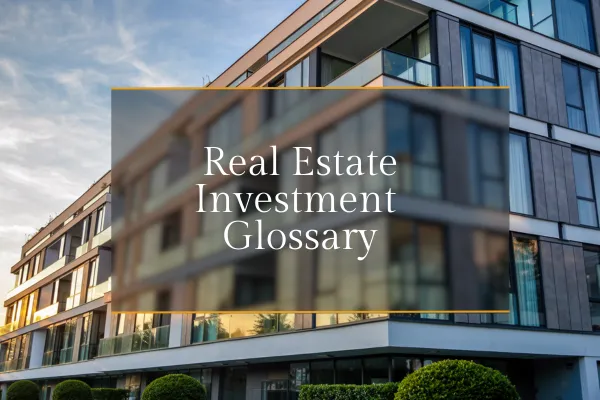 Real Estate Investment Glossary